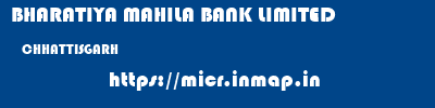 BHARATIYA MAHILA BANK LIMITED  CHHATTISGARH     micr code